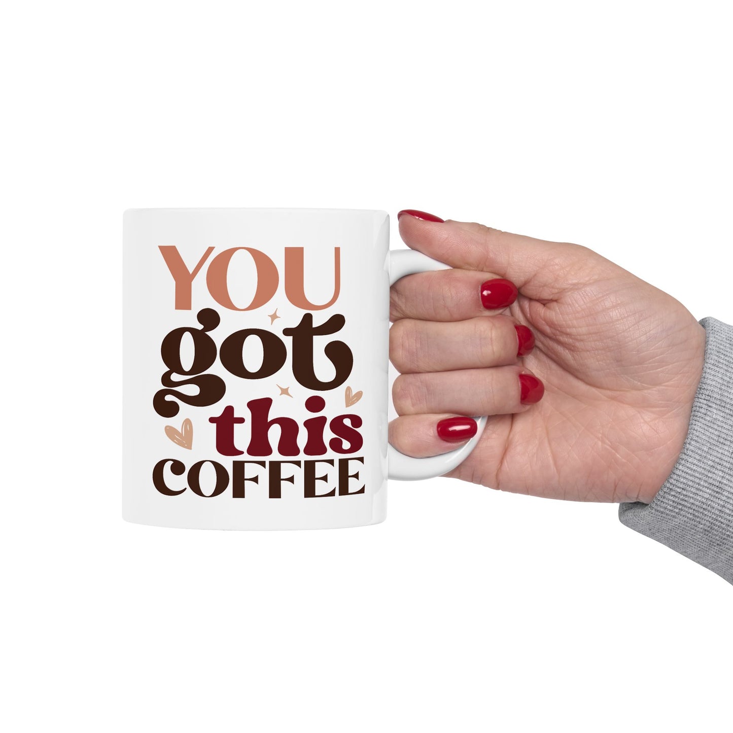 Motivation Mug - You Got This Coffee