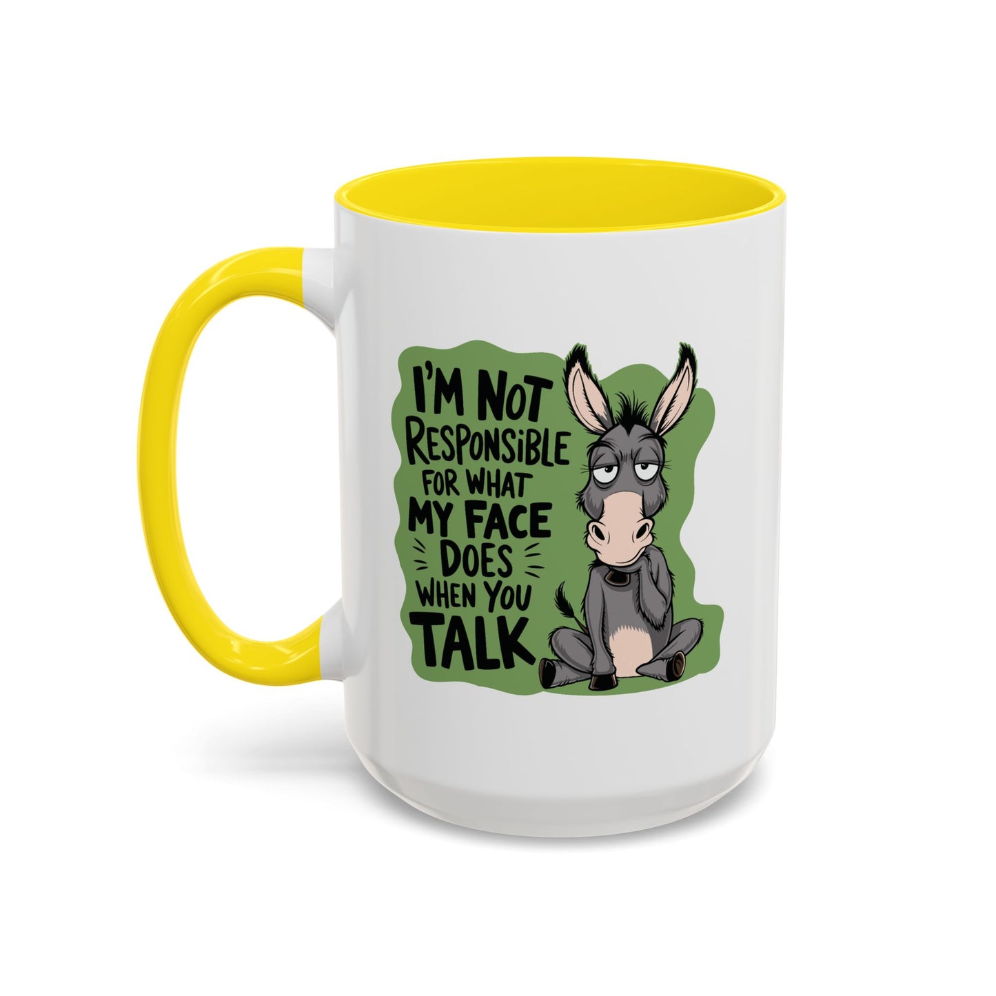 Humor Mug - I'm Not Responsible For What My Face Does