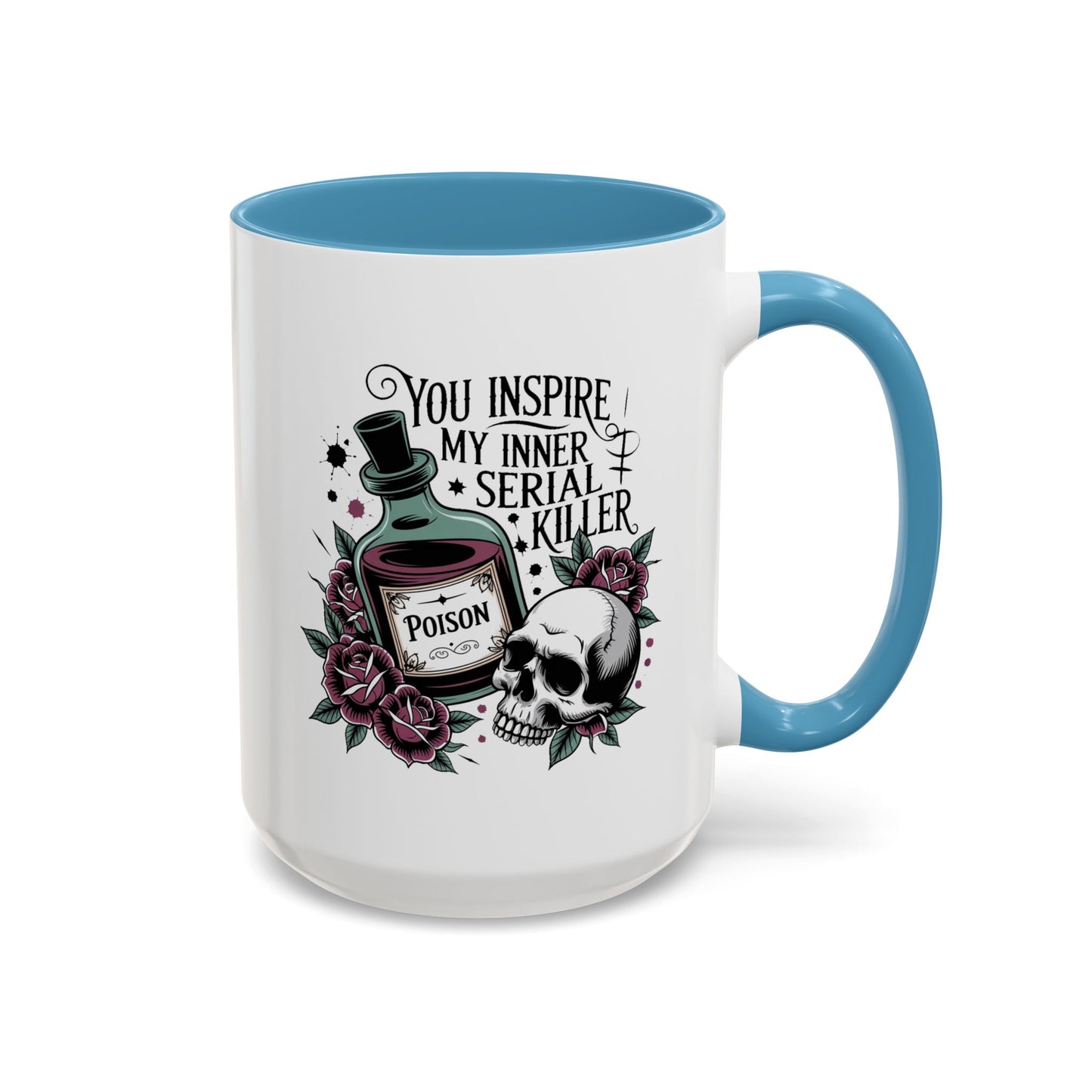 Humor Mug - You inspire My Inner Serial Killer