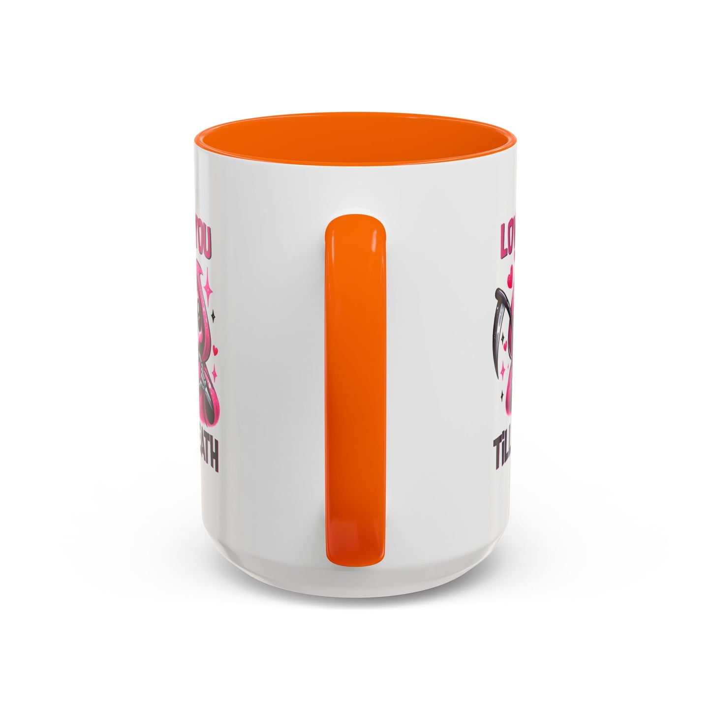 Valentine's Day Mug - Love You Till Death