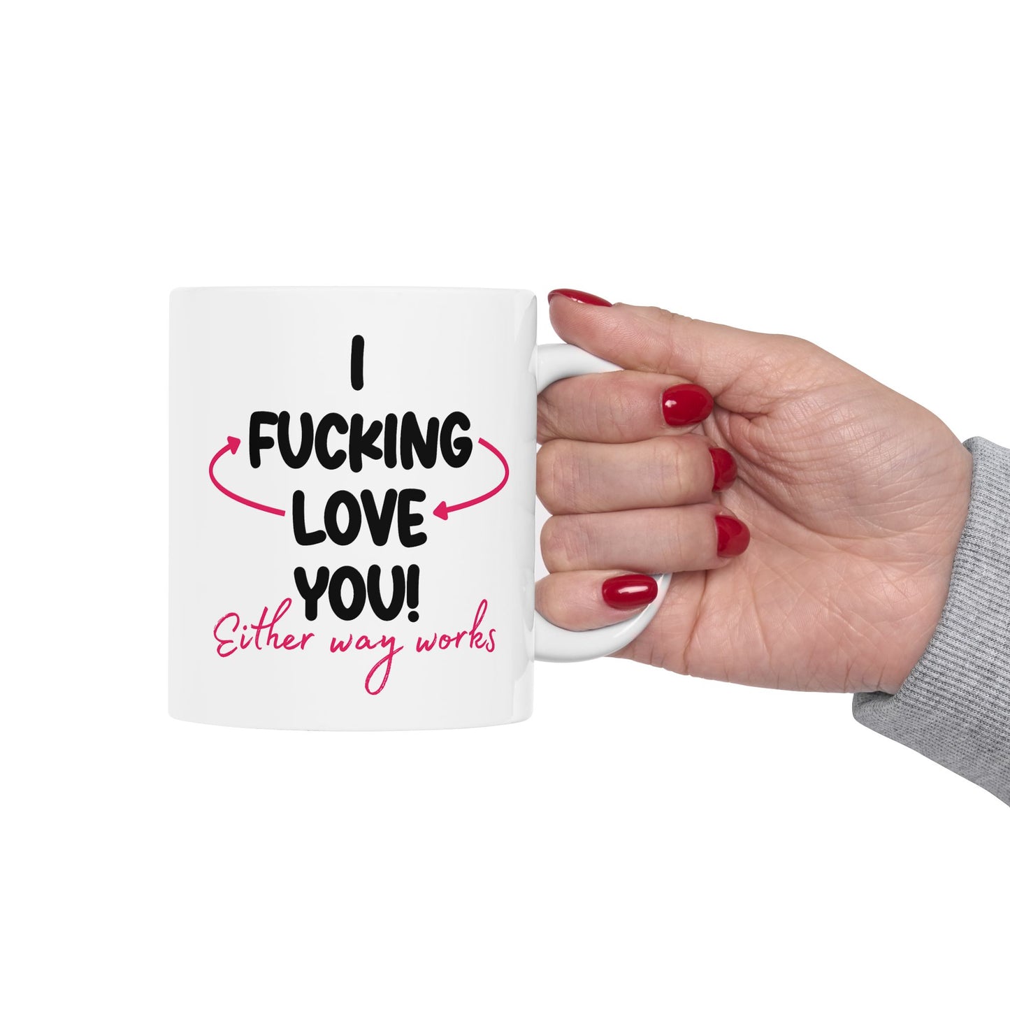 Adult Mug - I Fucking Love You
