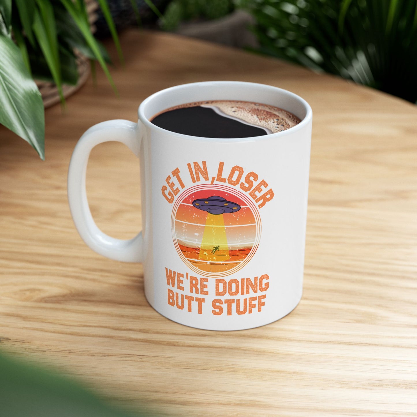 Alien Mug - Get In Loser We're Doing