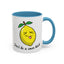Adult Mug - Don't Be Such A Sour Bitch