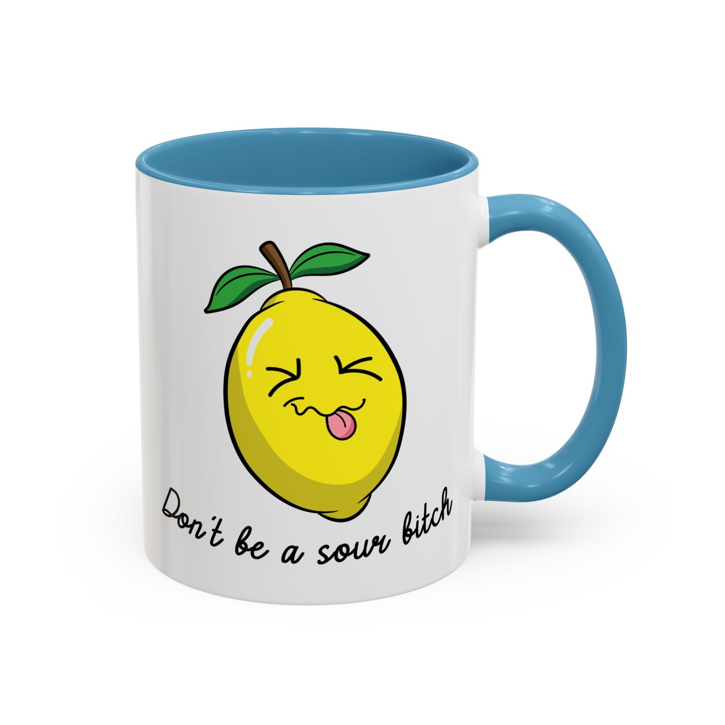 Adult Mug - Don't Be Such A Sour Bitch