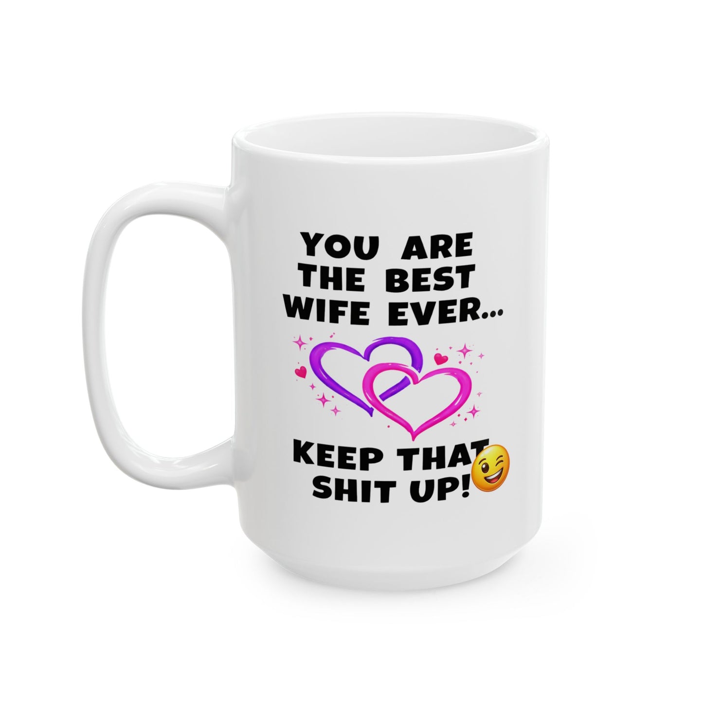 Anniversary Mug - You Are The Best Wife Ever