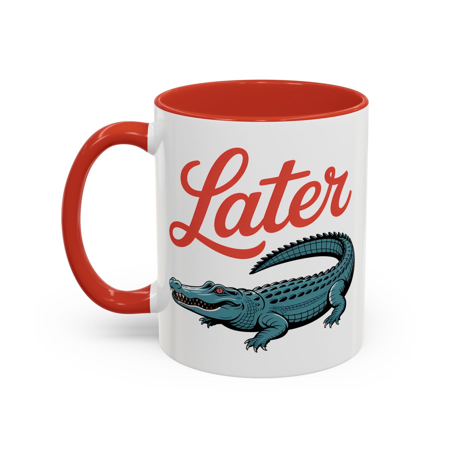 Humor Mug - Later Gator