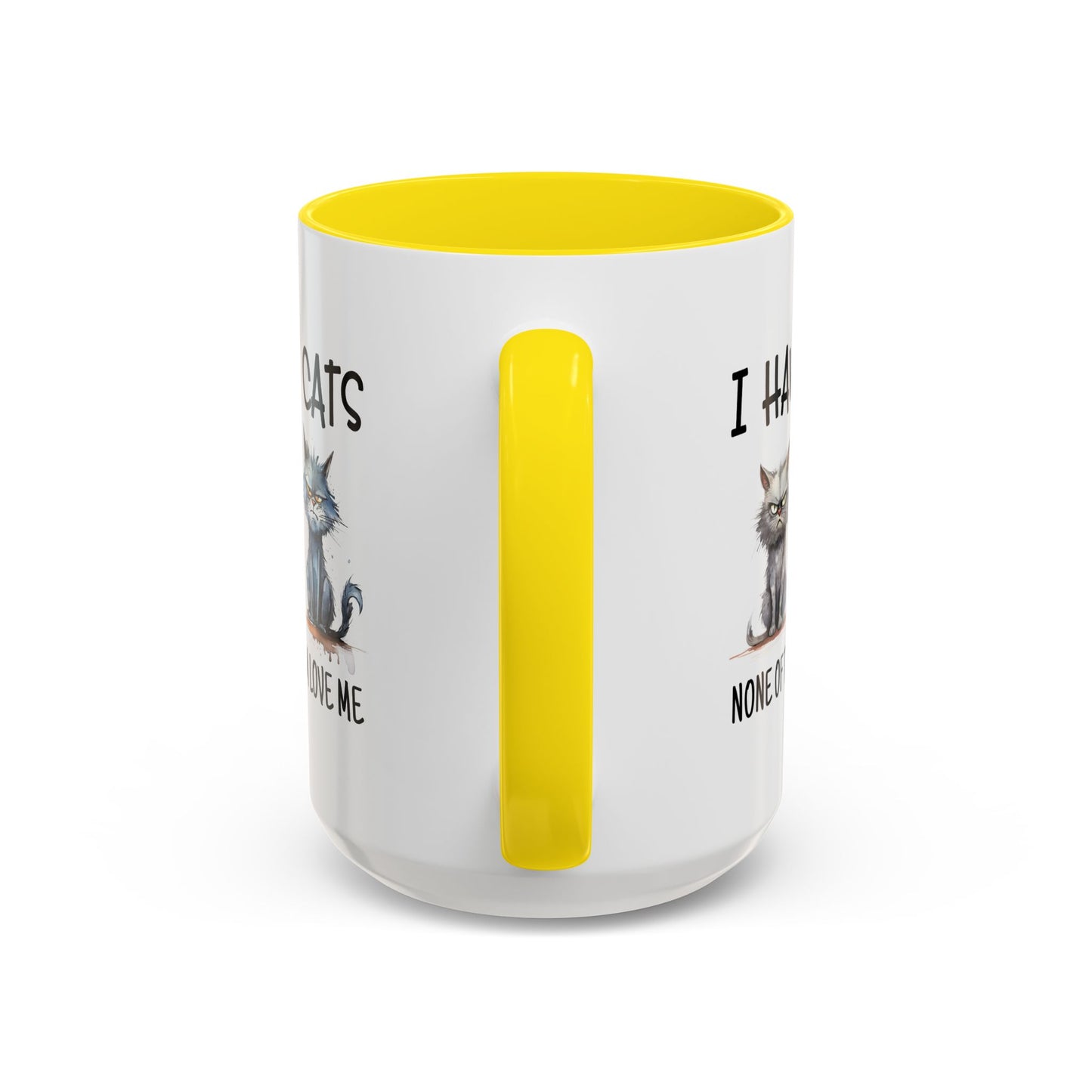 Humor Mug - I Have Cats None of Them Love Me