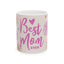 Mother's Day Mug - Best Mom Ever