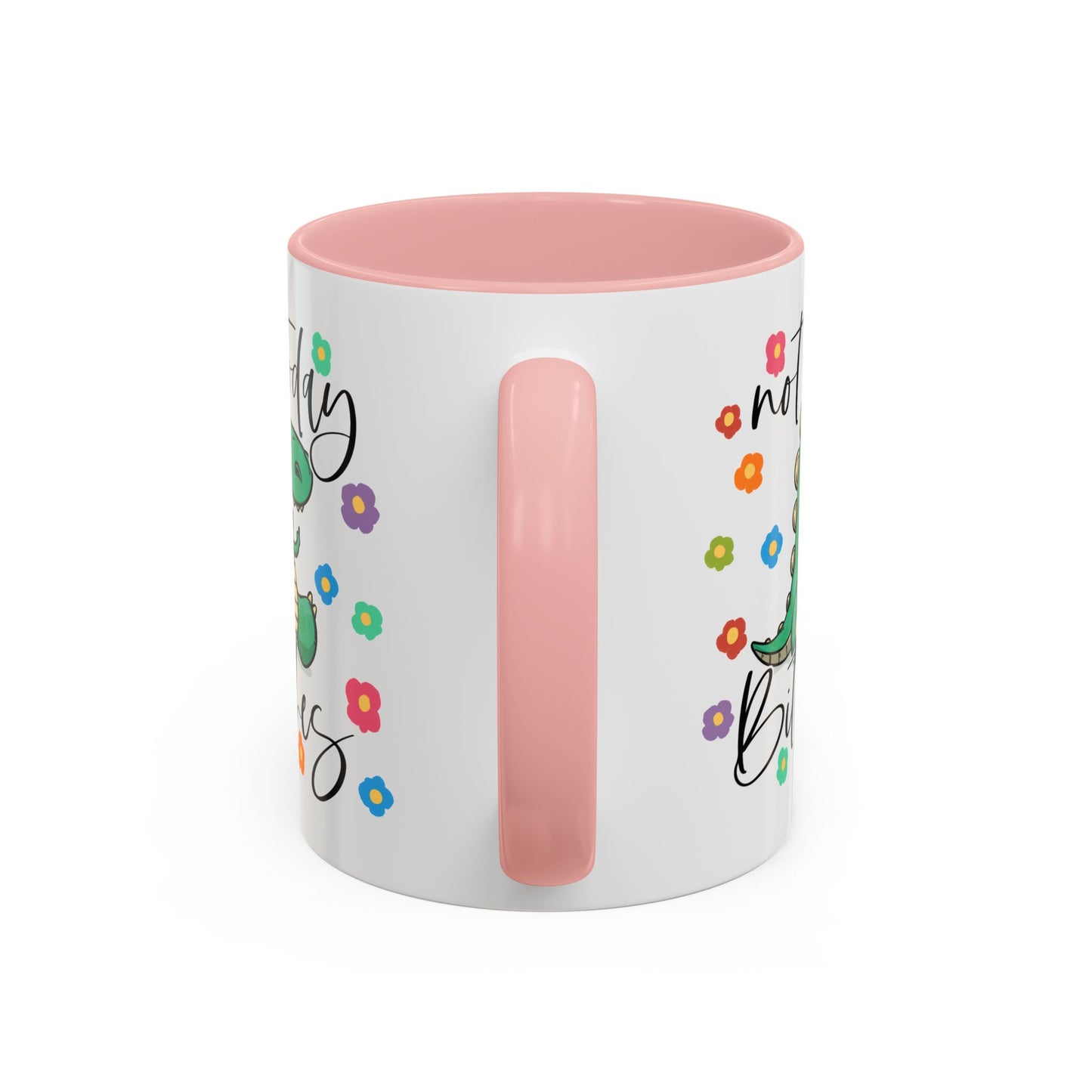Adult Mug - Not Today Bitches