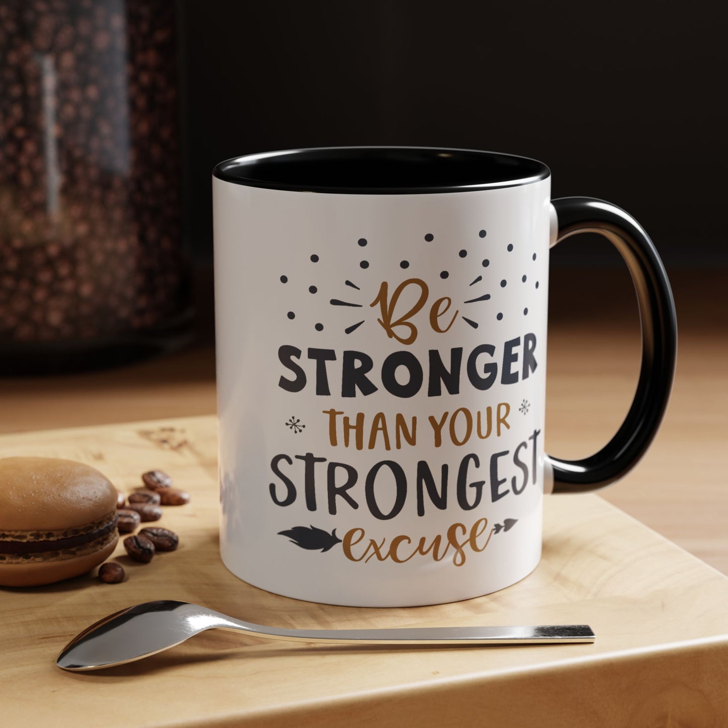 Motivational Mug - Be Stronger Than Your Strongest Excuse