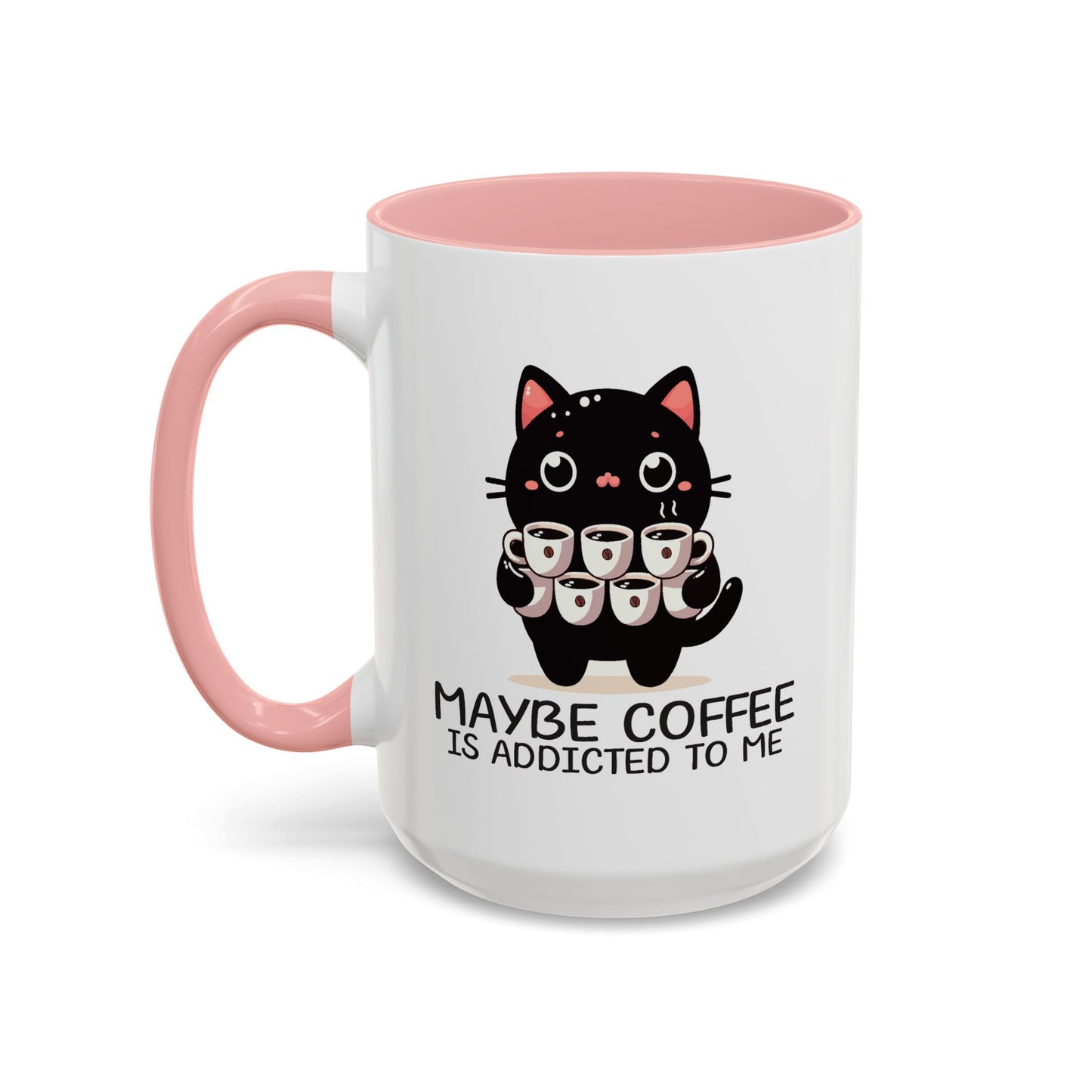 Animal Mug - Maybe Coffee is Addicted To Me