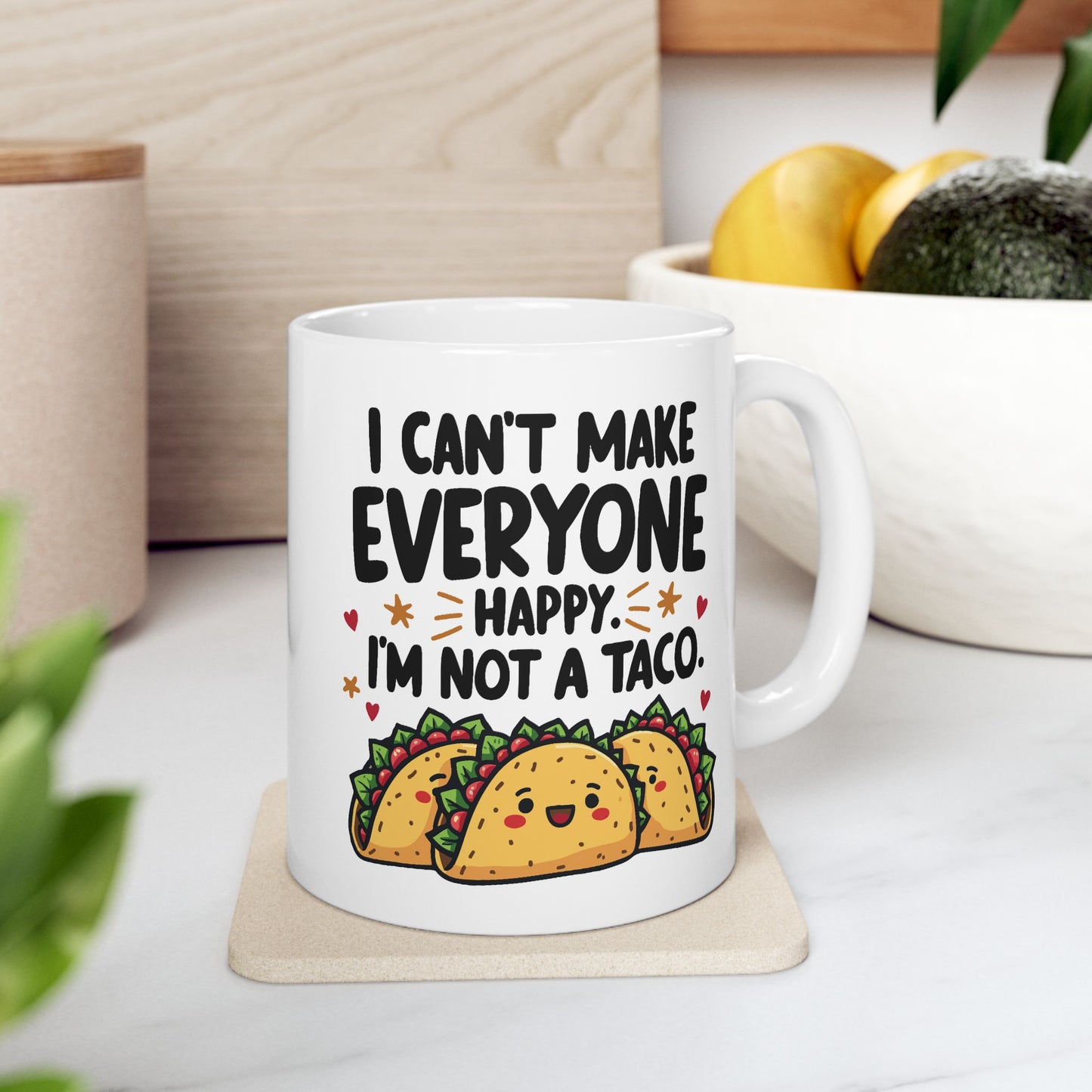 Humor Mug - I Can't Make Everyone Happy