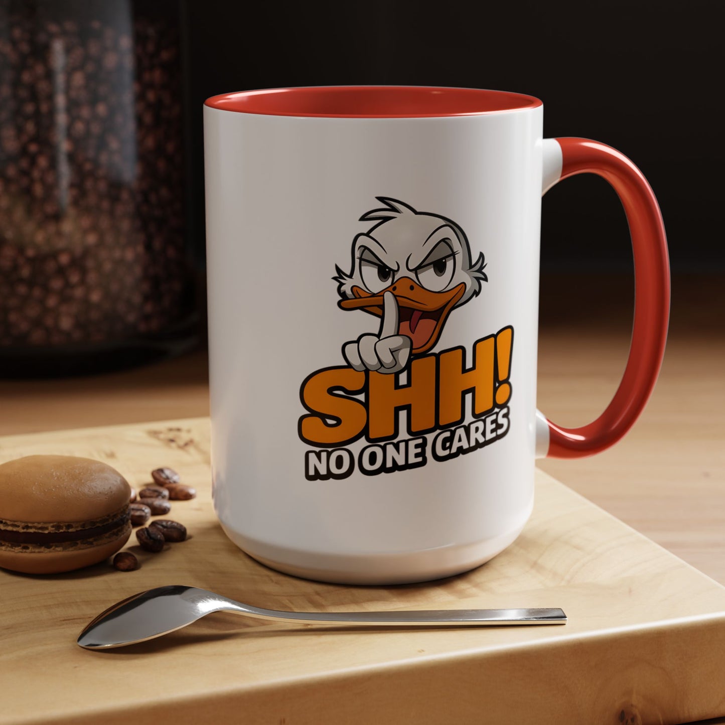 Humor Mug - SHH! No One Cares