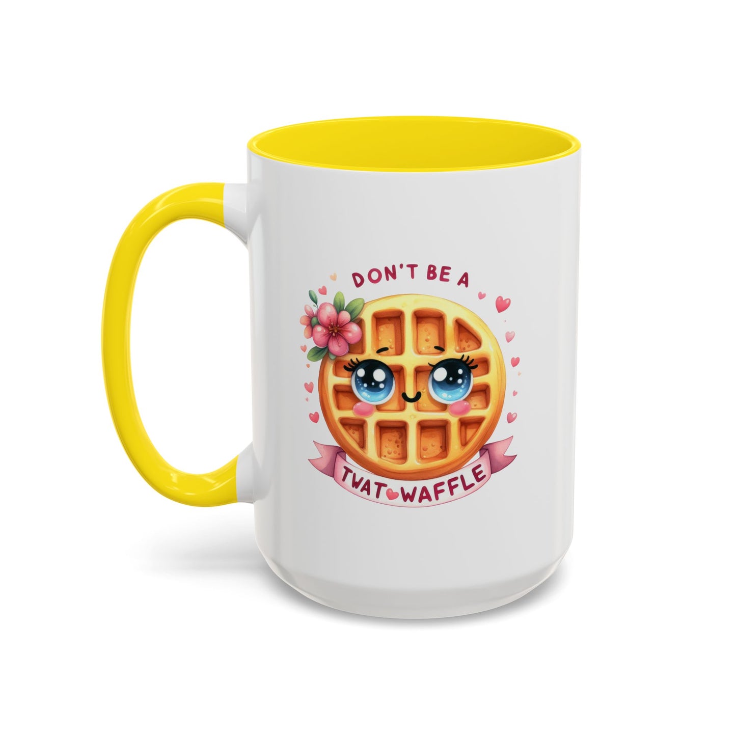 Humor Mug - Don't Be a Twat Waffle