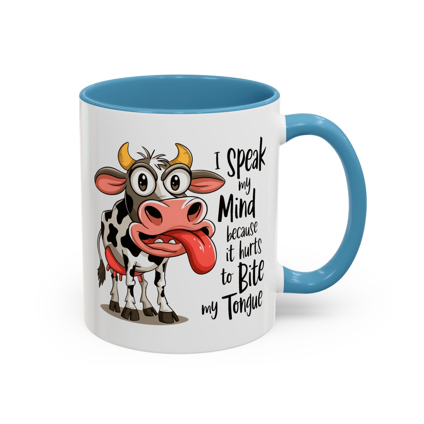 Humor Mug - I Speak My Mind