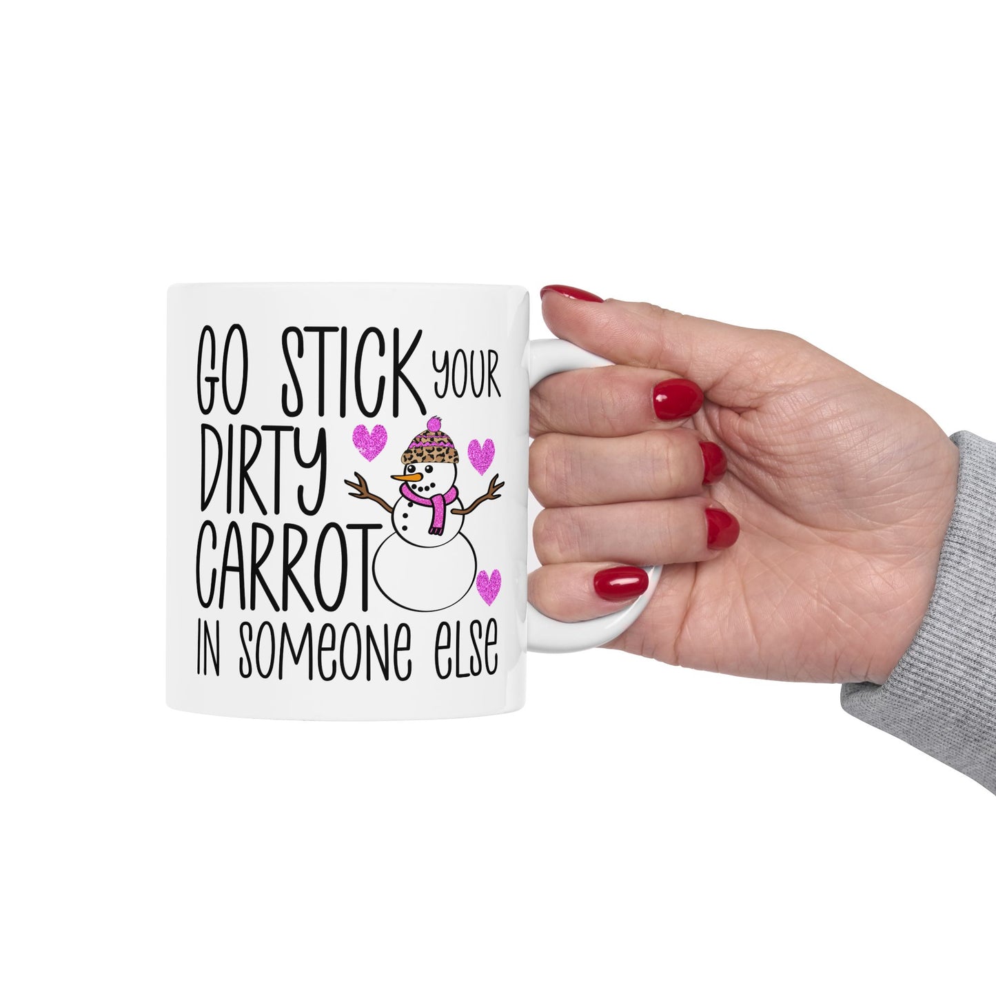 Adult Mug - Go Stick Your Dirty Carrot In Someone Else