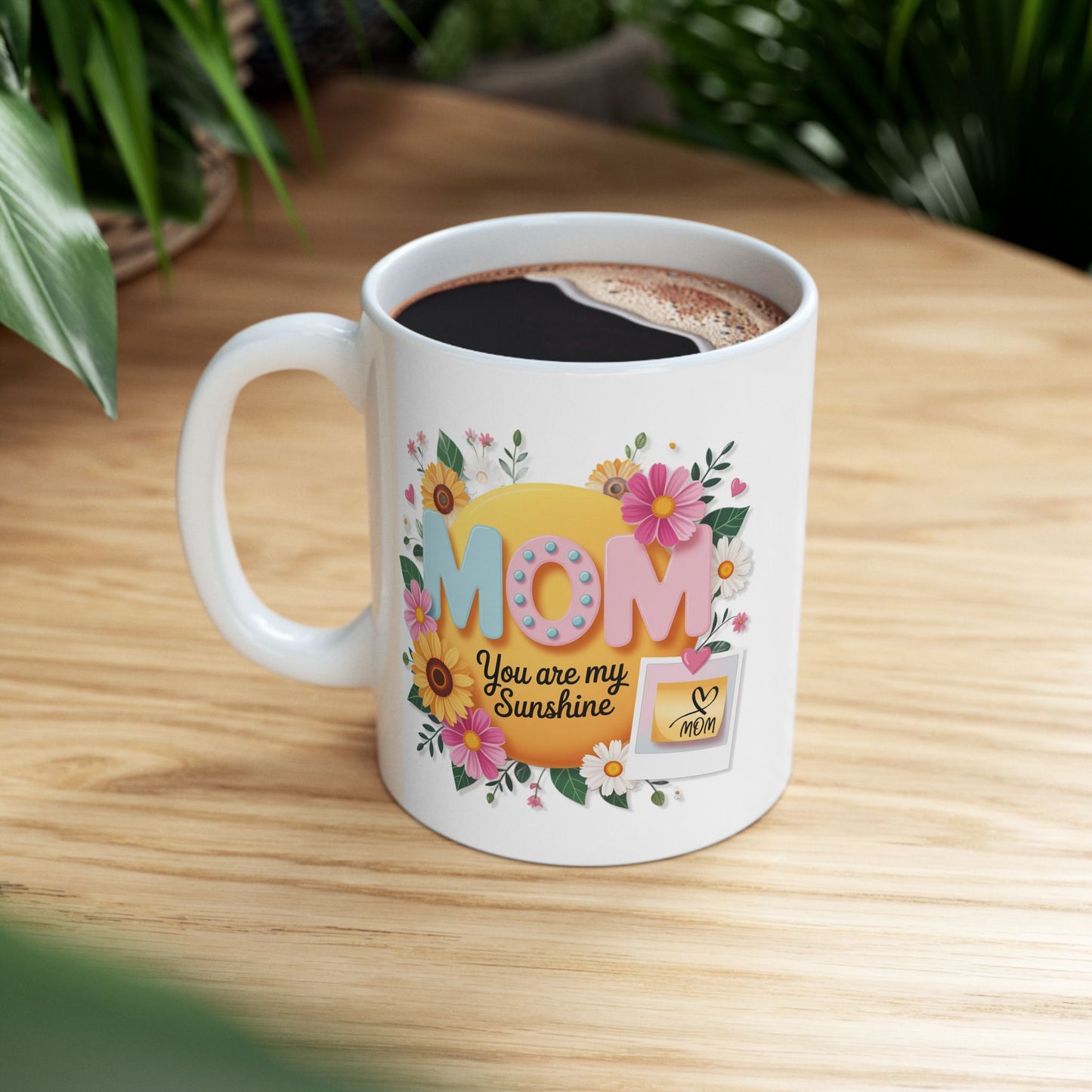 Mother's Day Mug - Mom You Are My Sunshine