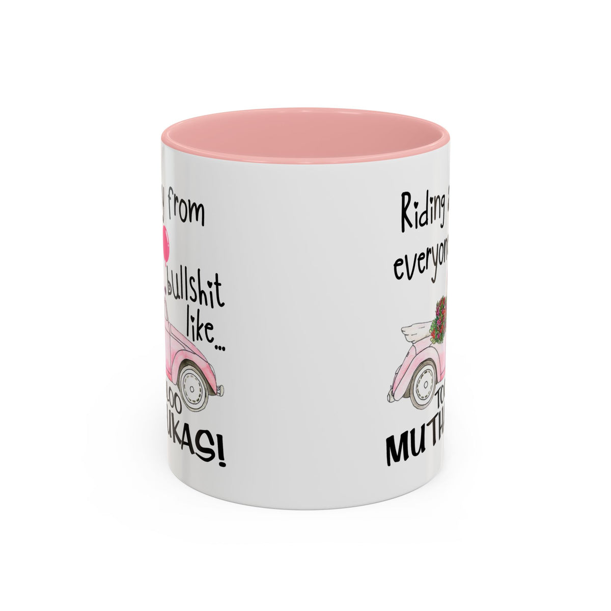 Adult Mug - Riding Away From Everyones Bullshit