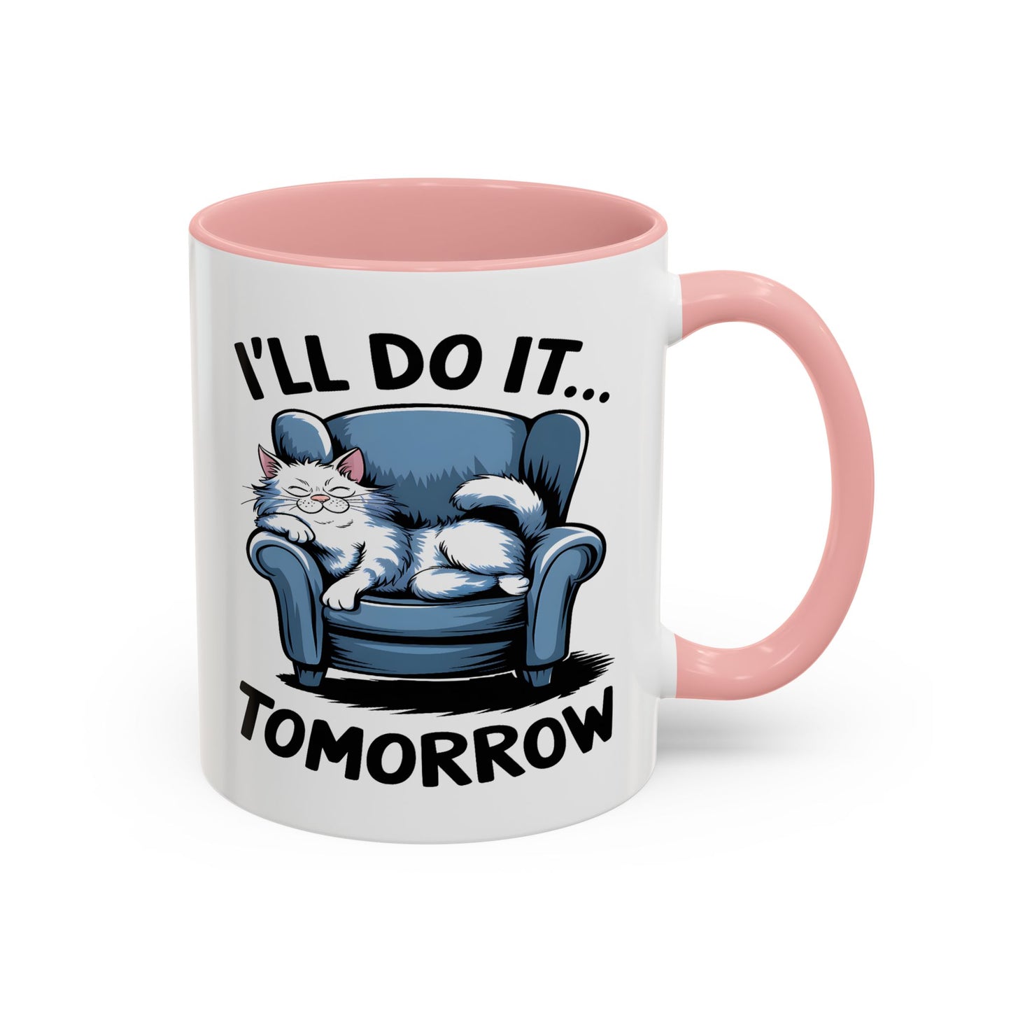 Humor Mug - I'll Do It Tomorrow
