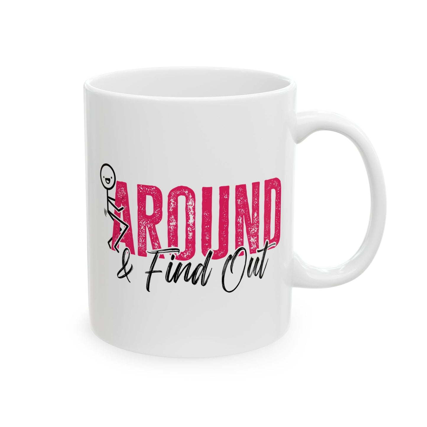 Adult Mug - F Around and Find Out