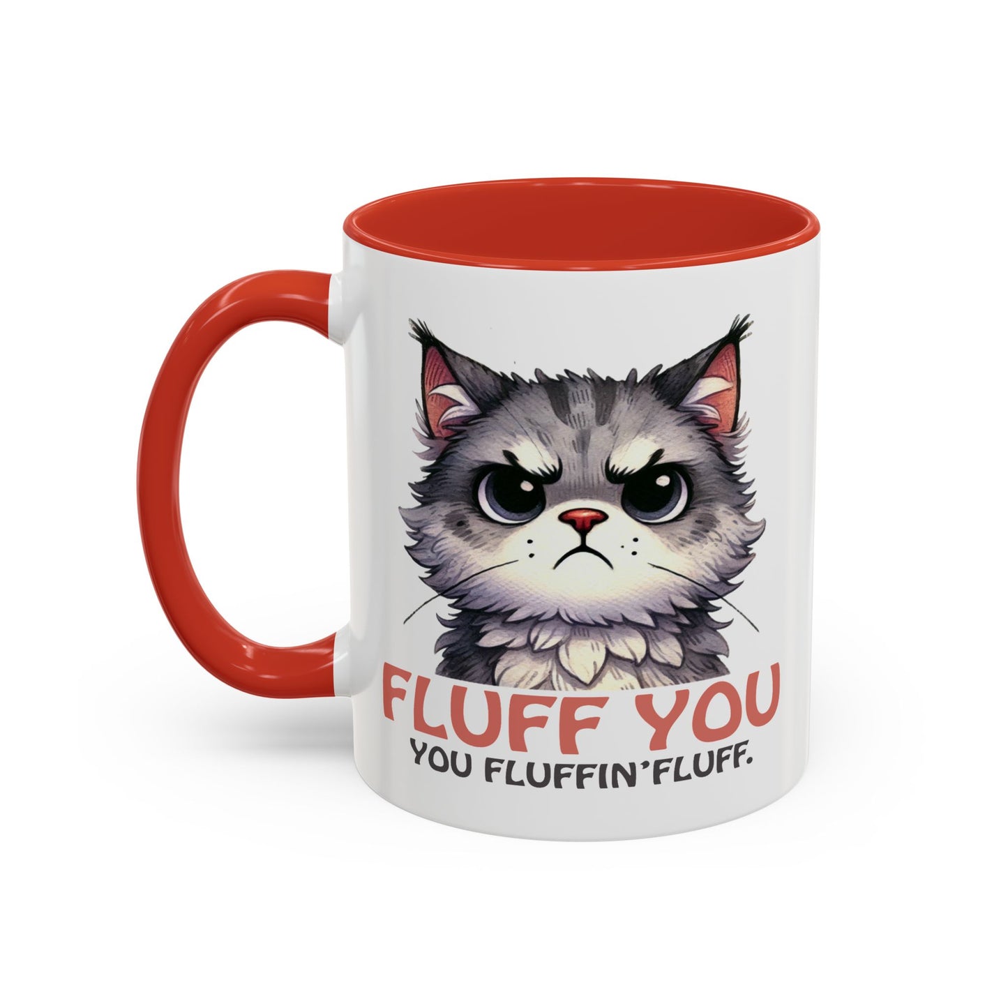 Animal Mug - Fluff You You Fluffin Fluff
