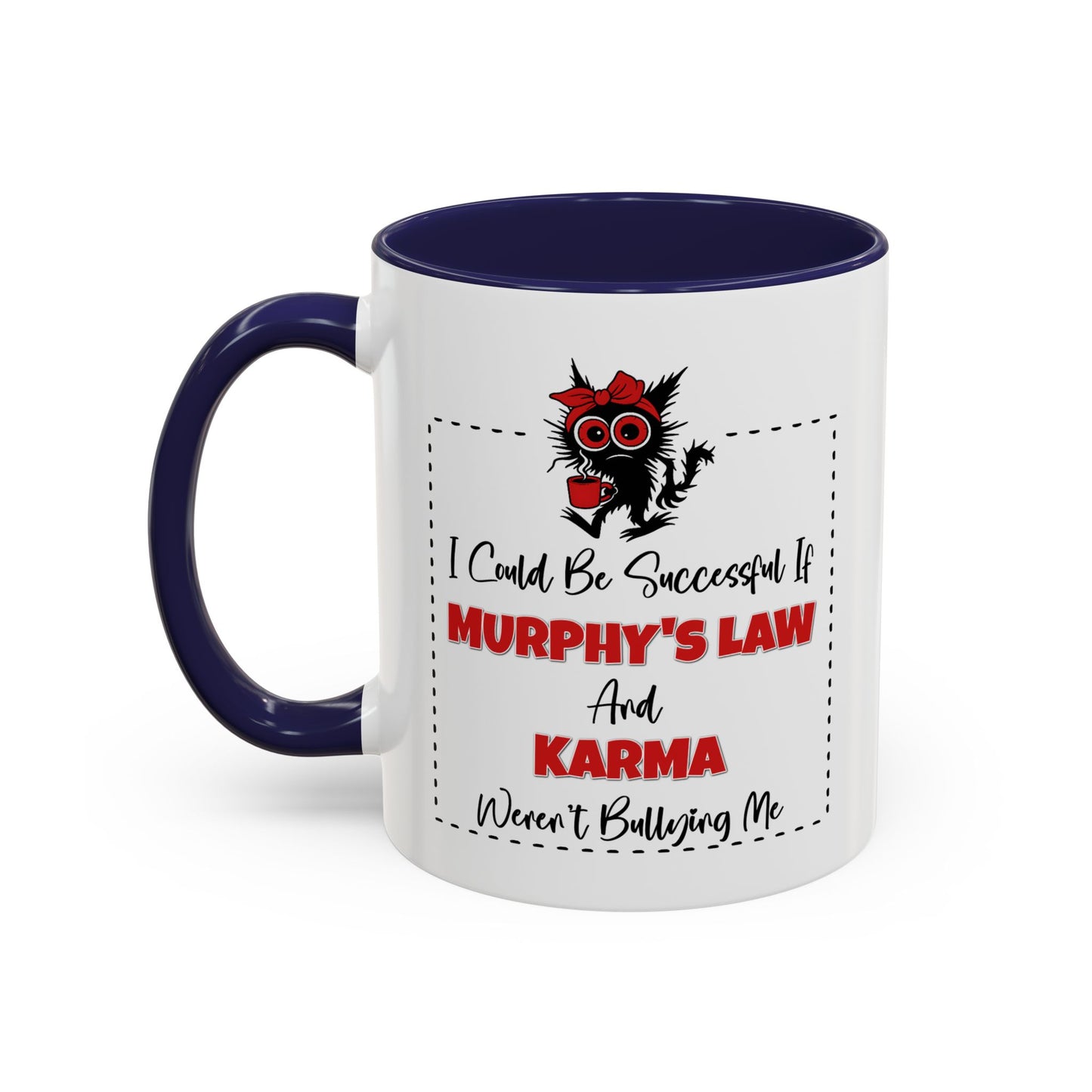 Humor Mug - I Could Be Successful