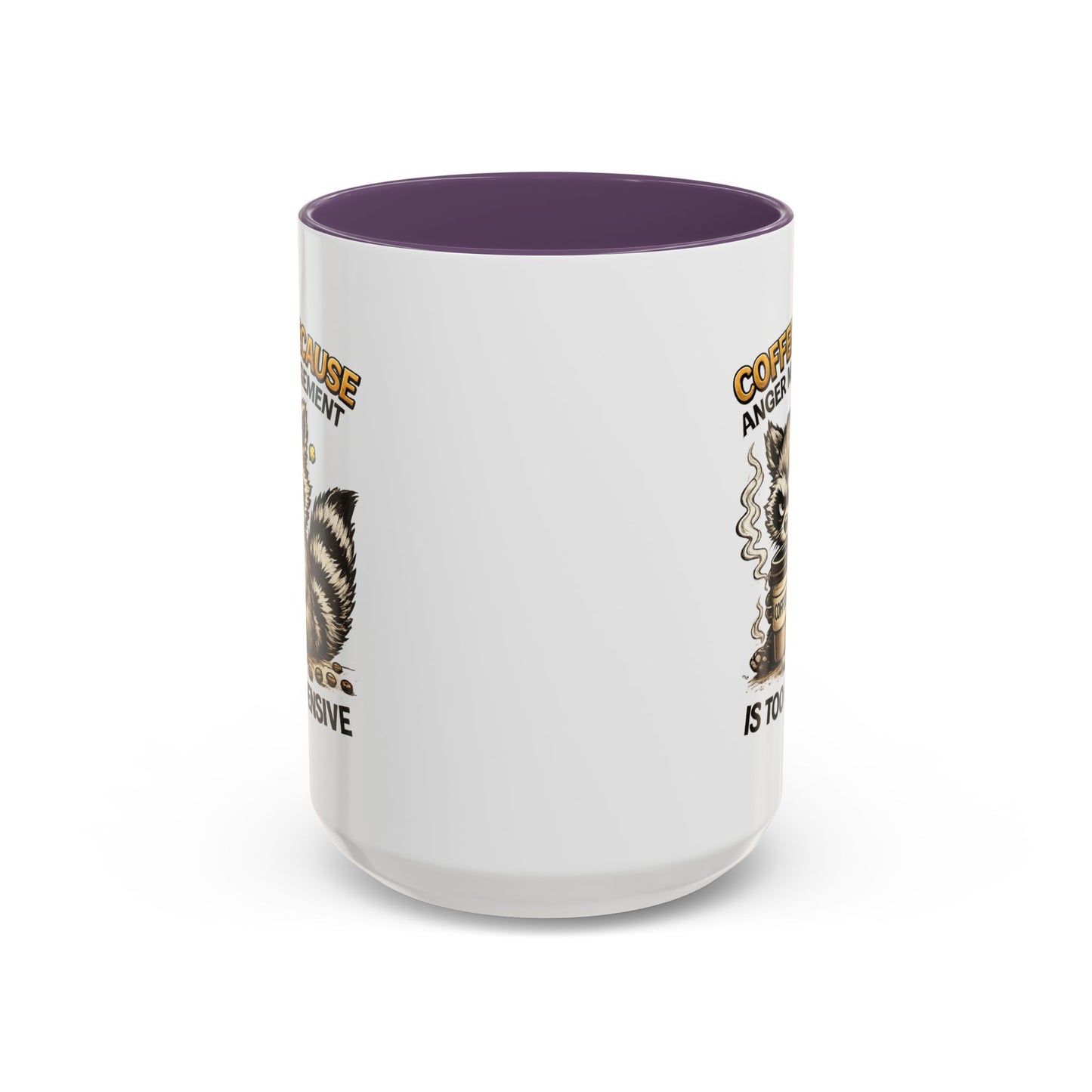 Humor Mug -  Coffee Because Anger