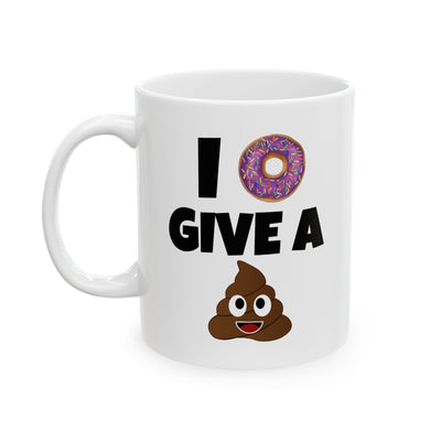 Humor Mug - I Donut Give A Shit