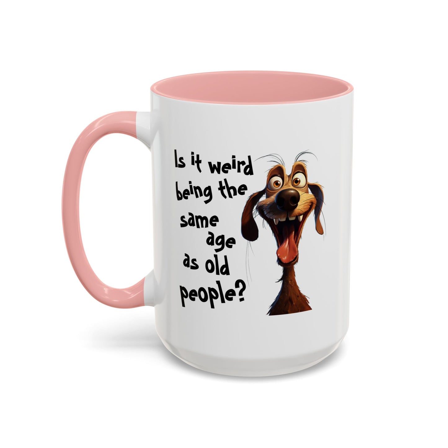 Birthday Mug - Is It Weird