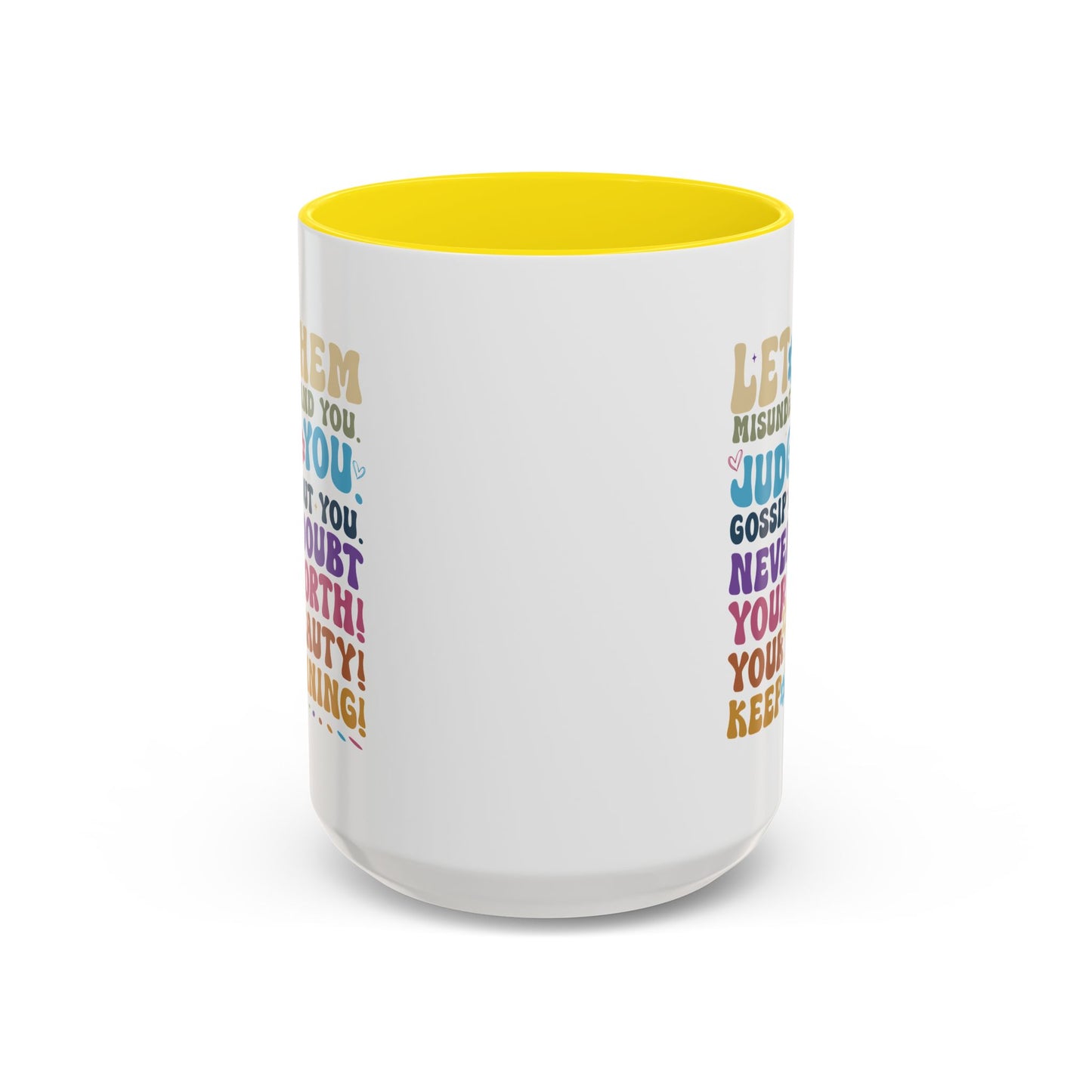 Motivation Mug - Let Them Misunderstand You