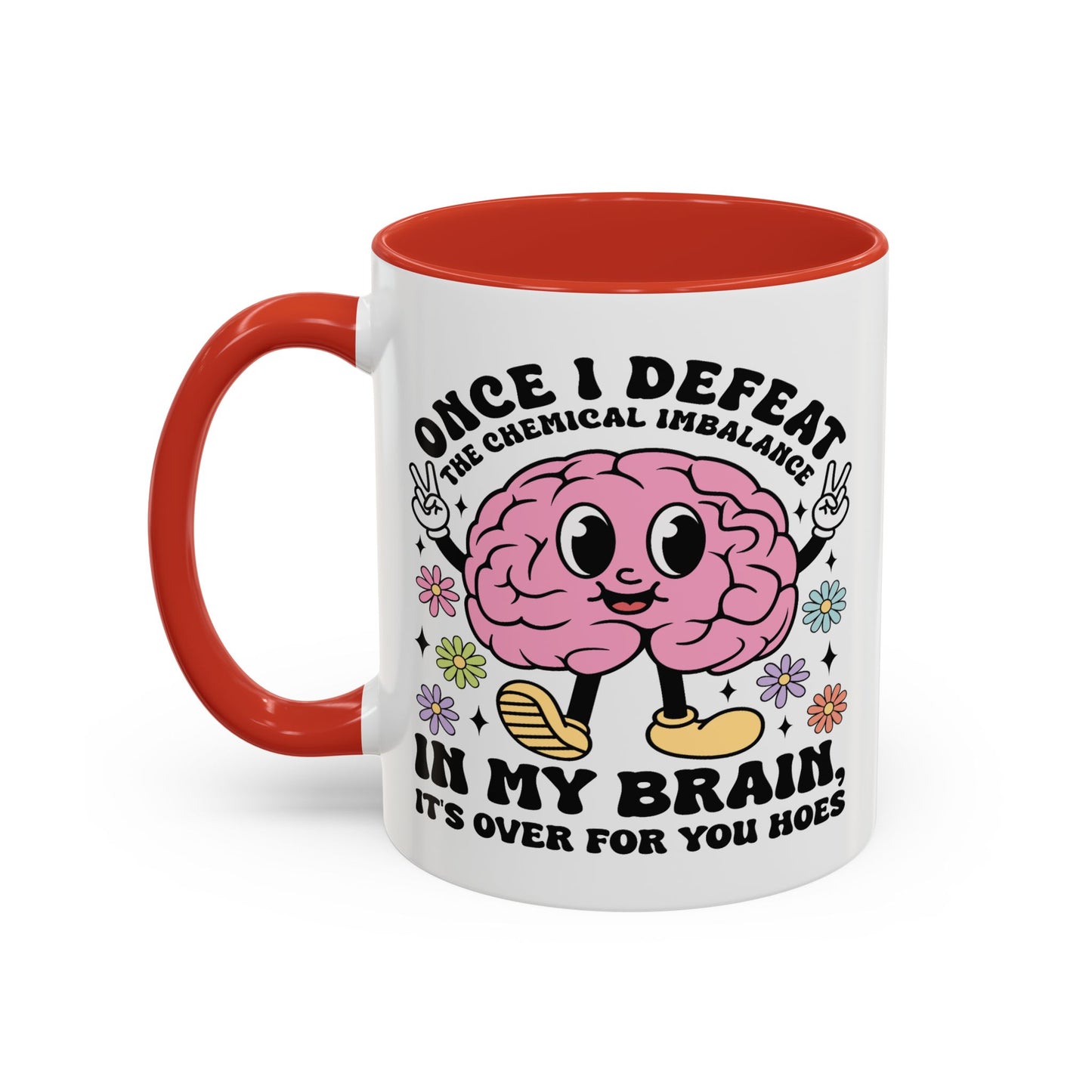 Humor Mug - Once I Defeat This Chemical Imbalance