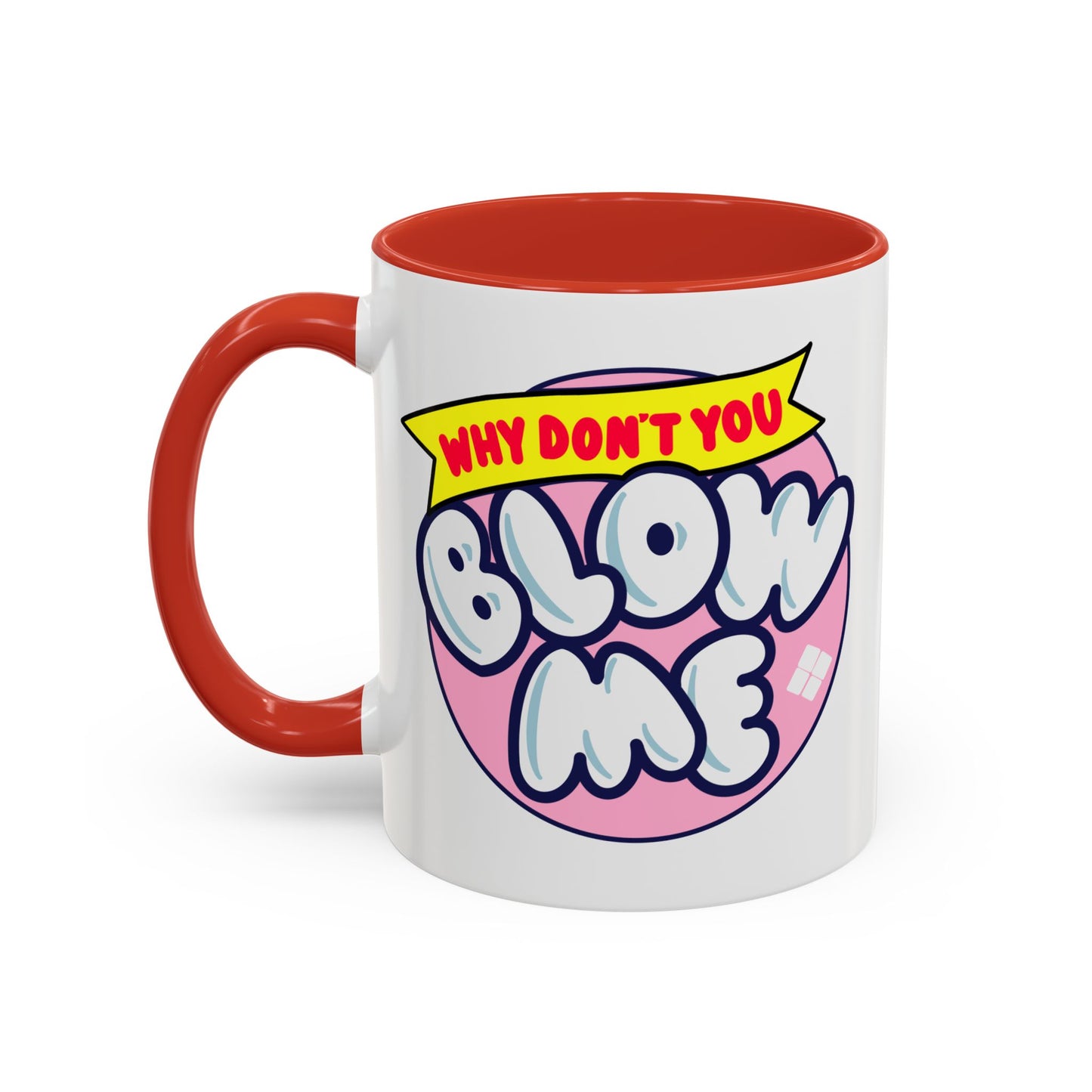Adult Mug - Why Don't You Blow Me
