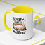 Humor Mug - Sorry I Can't Go