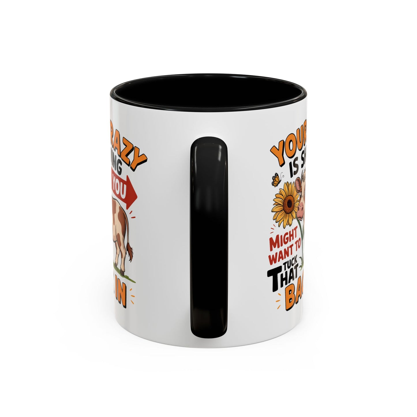 Humor Mug - You're Crazy is Showing