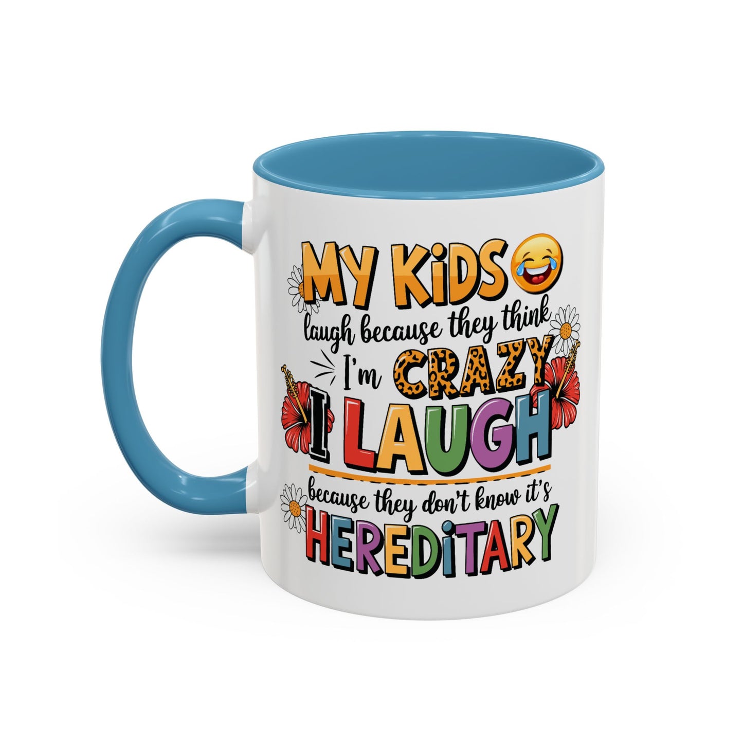 Humor Mug - My Kids Laugh