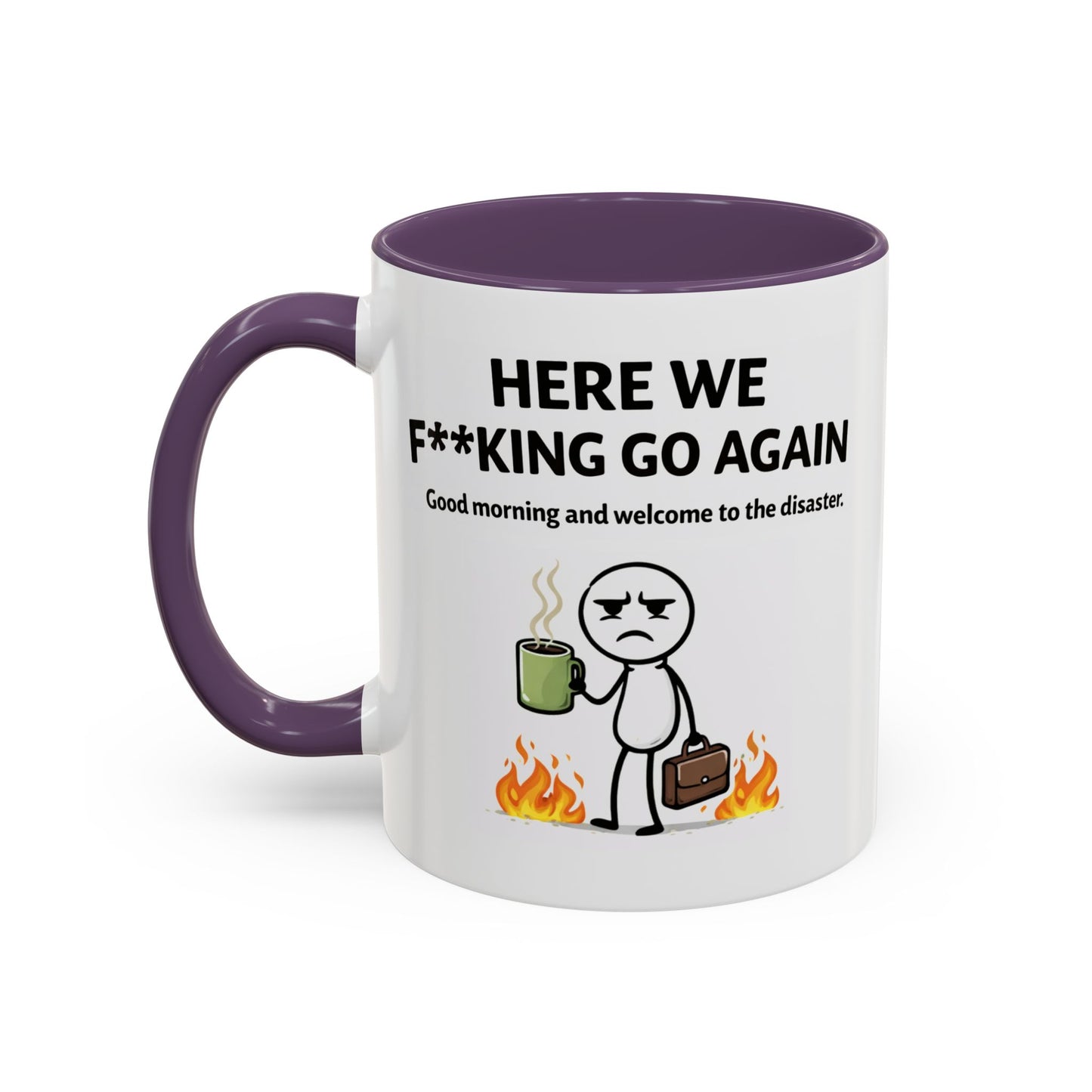Office Mug - Here We F**cking Go Again