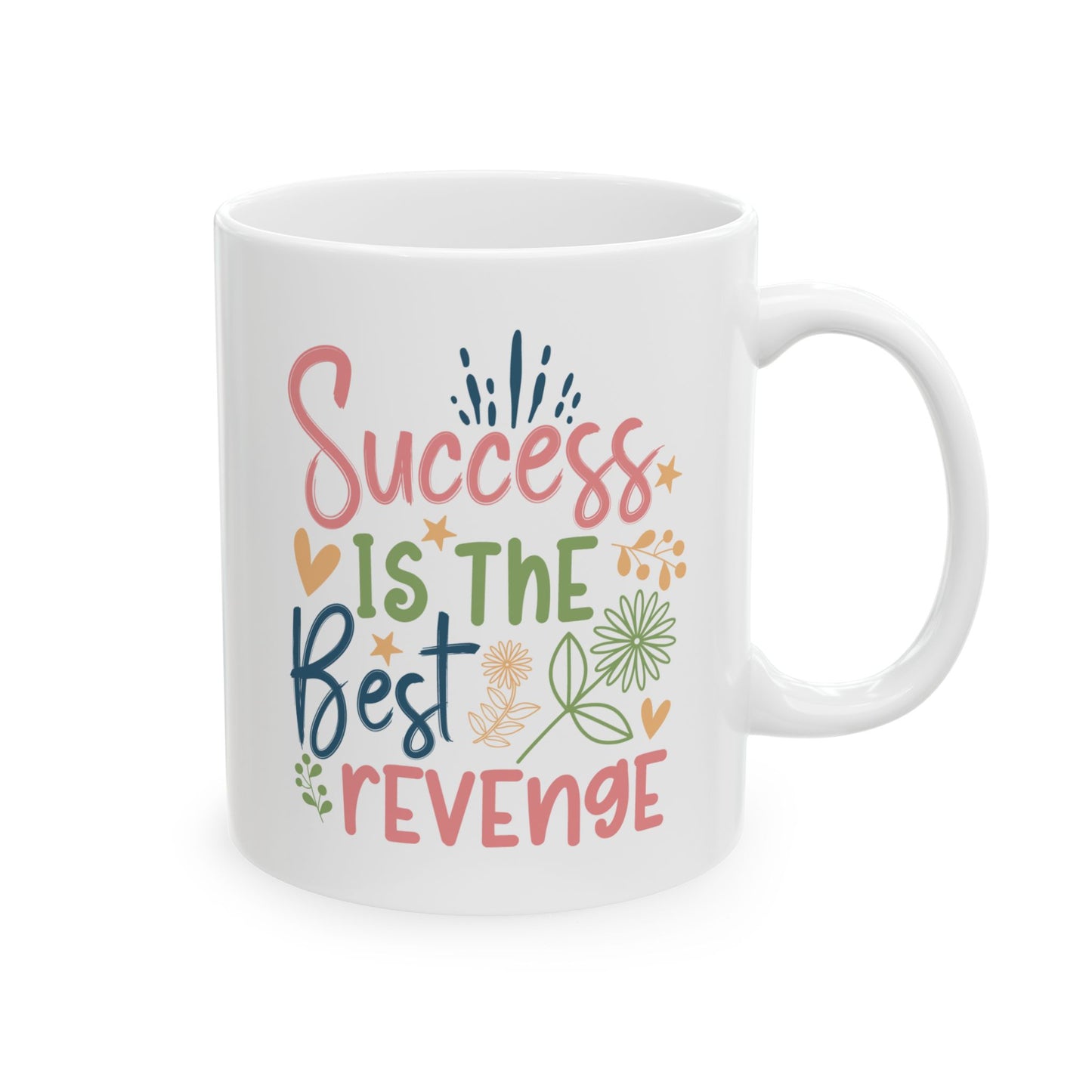 Motivation Mug - Success Is The Best Revenge