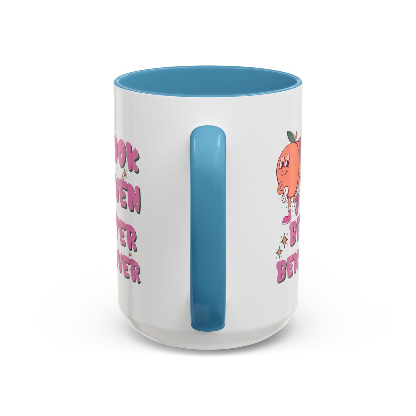 Adult Mug - I Look Even Better