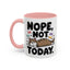 Animal Mug - Nope, Not Today