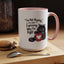 Humor Mug - I Am Not Arguing