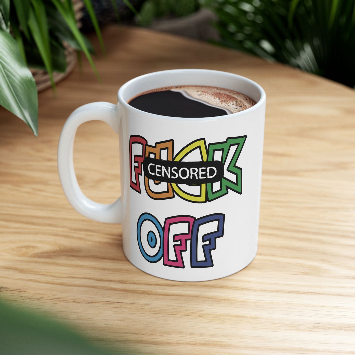 Adult Mug - Fuck Off Censored