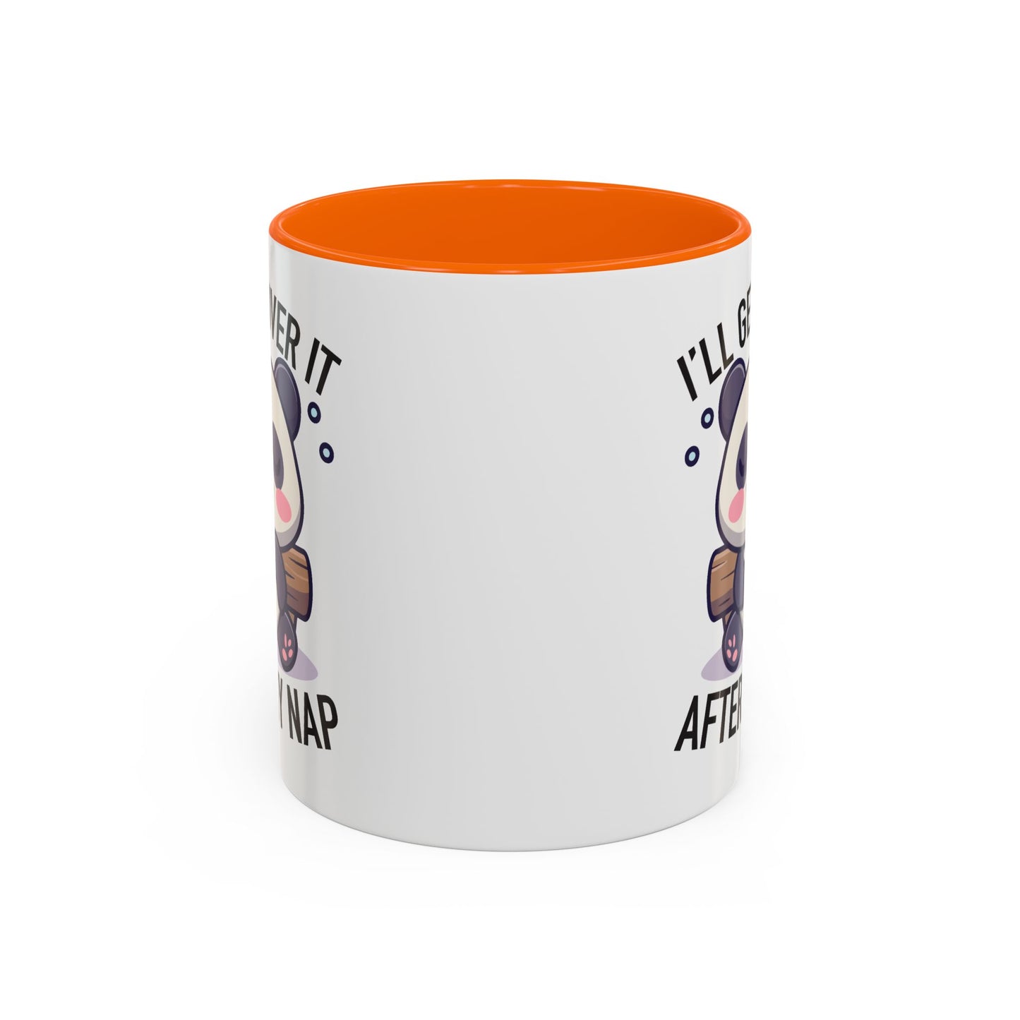 Humor Mug - I'll Get Over It After My Nap