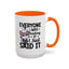 Humor Mug - Everyone Was Thinking It