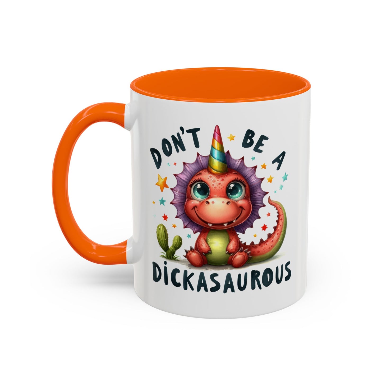 Humor Mug - Don't Be a Dickasauous