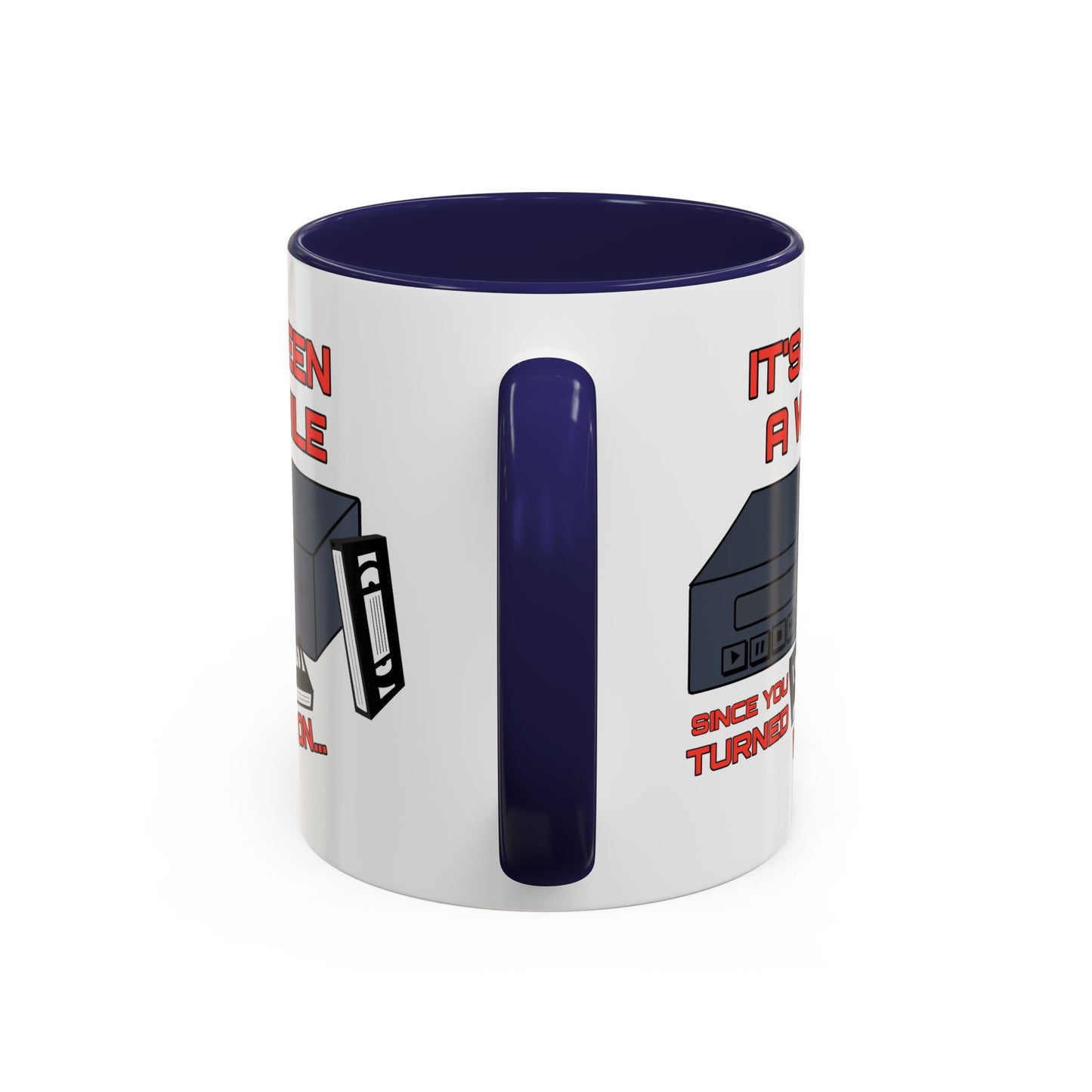 Adult Mug - It's Been a While
