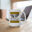 Humor Mug - You Had Me At