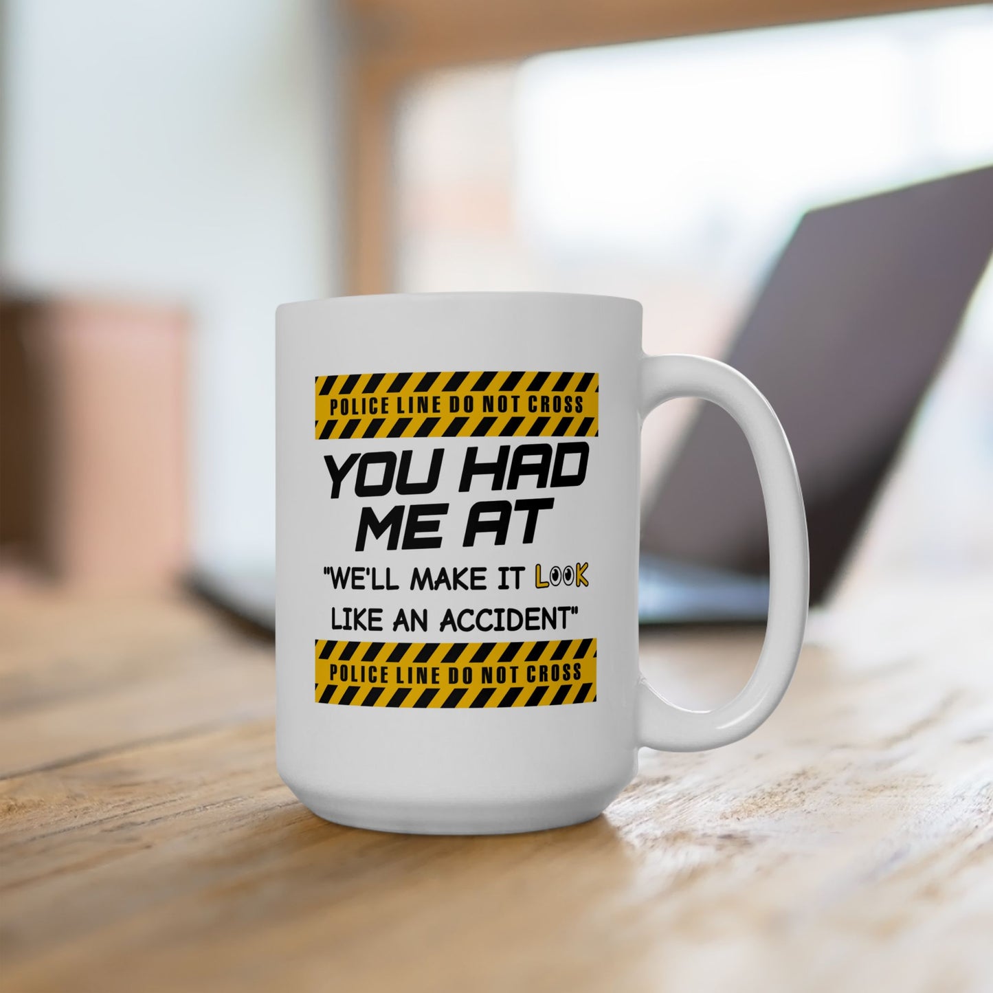 Humor Mug - You Had Me At