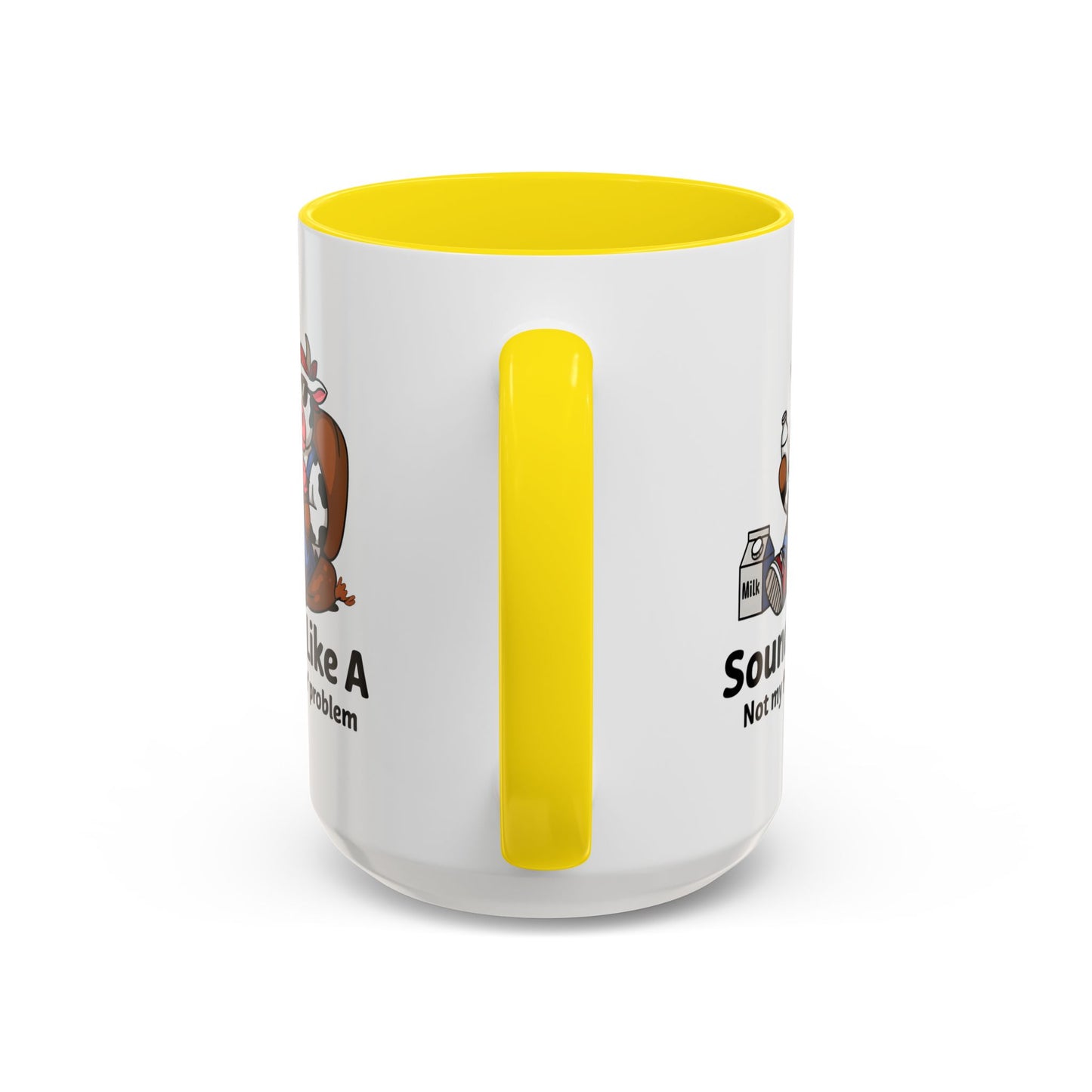 Humor Mug - Sounds Like A
