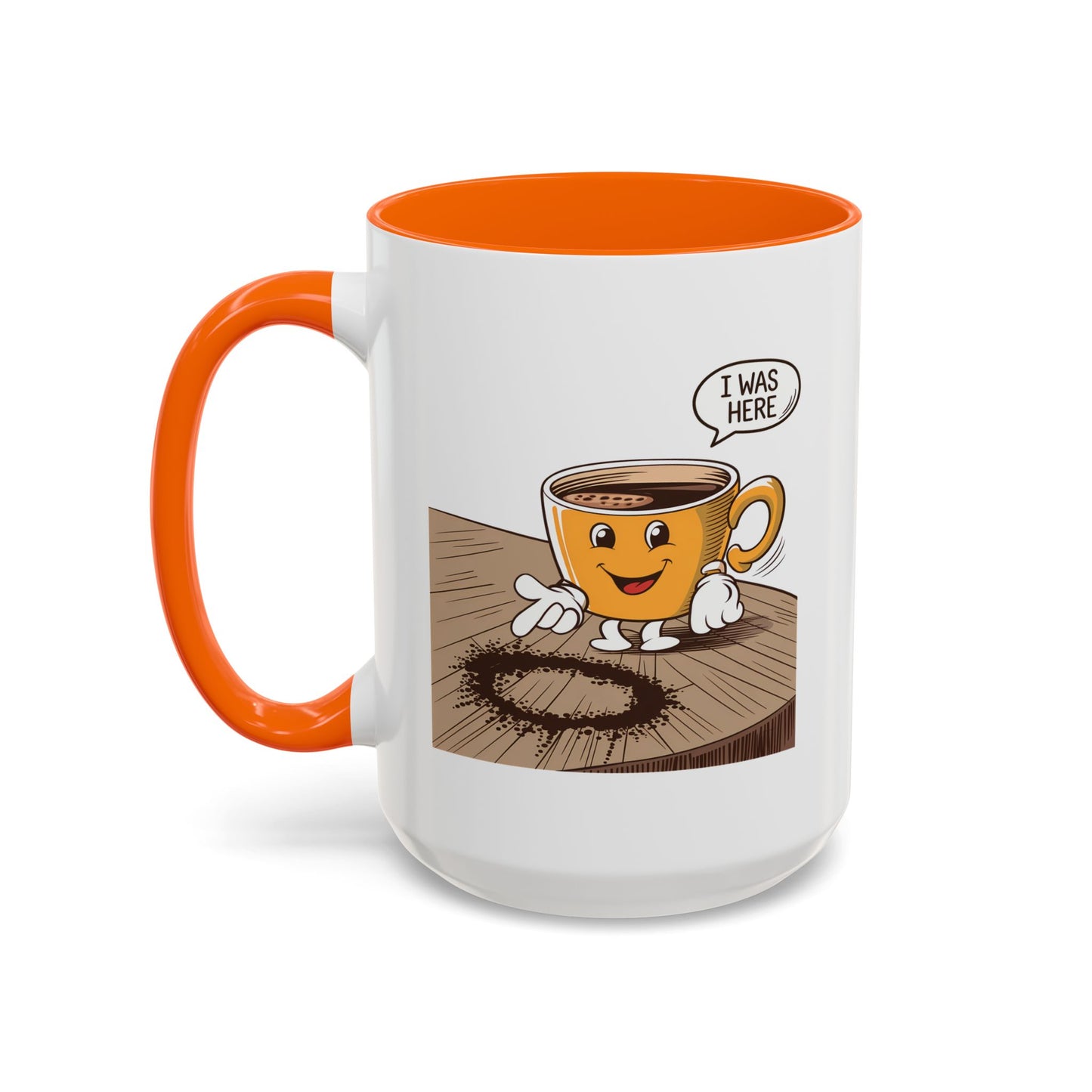 Humor Mug - I Was Here