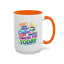 Humor Mug - I Don't Have Enough Coffee